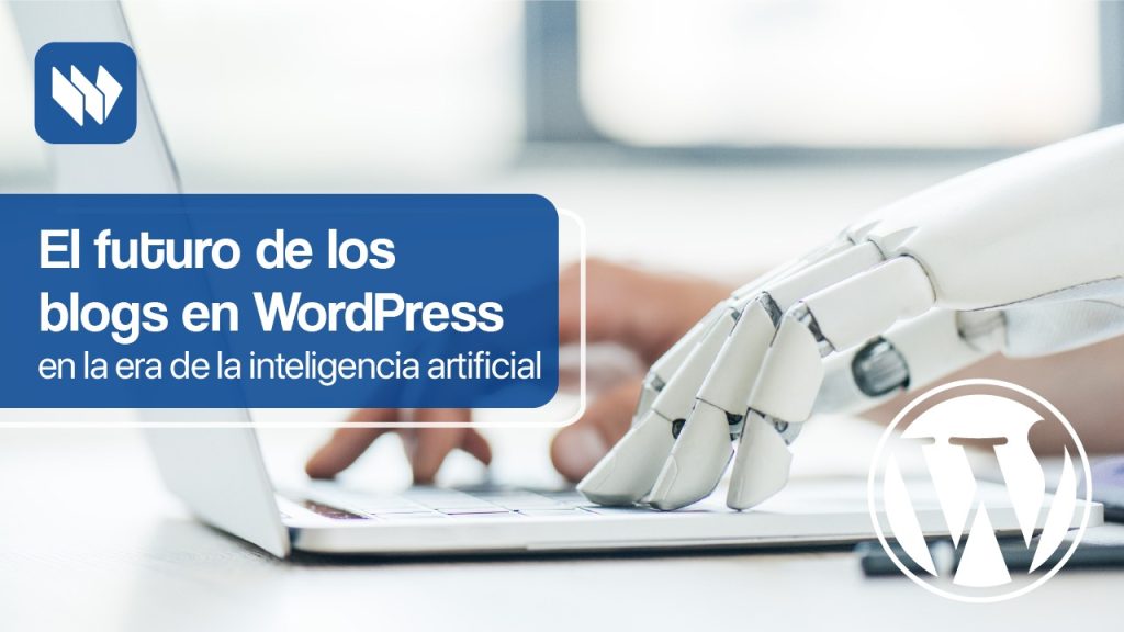 El futuro de los blogs en WordPress en la era de la inteligencia artificial